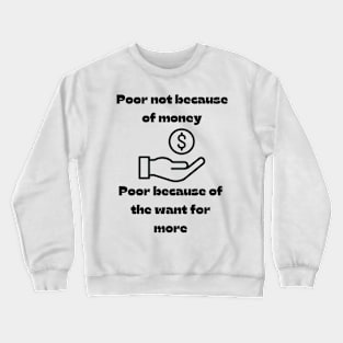 Poor money mindset Crewneck Sweatshirt